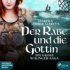 Der Rabe und die Göttin (Die große Wikinger-Saga) (Ungekürzt) - Martha Sophie Marcus