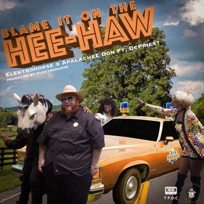 BLAME IT ON the HEE-HAW (feat. Depriest) - Single