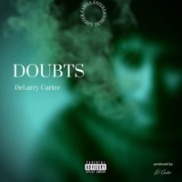 Doubts - Single - Delarry Carter