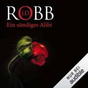 Ein sündiges Alibi: Eve Dallas 26 - J. D. Robb