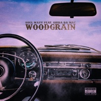 Wood Grain (feat. Shida Da Mac) - Single - Soul Wavy