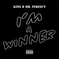 I'm a Winner - Single - King D Mr. Perfect