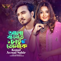 Valobashte Chai Tomake - Single - Konal & Avraal Sahir