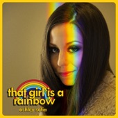 Ashley Sofia - That Girl Is a Rainbow