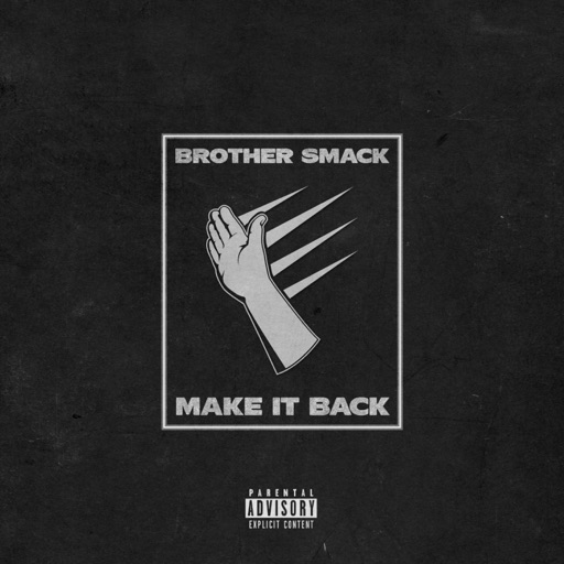 Make It Back by Brother Smack