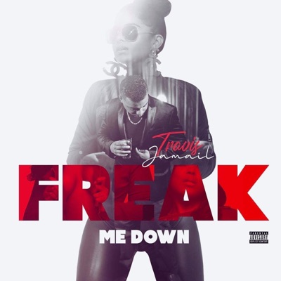 Freak Me Down - Single