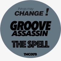 The Spell - Single - Groove Assassin