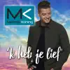 Matthijs Koning - 'k Heb Je Lief