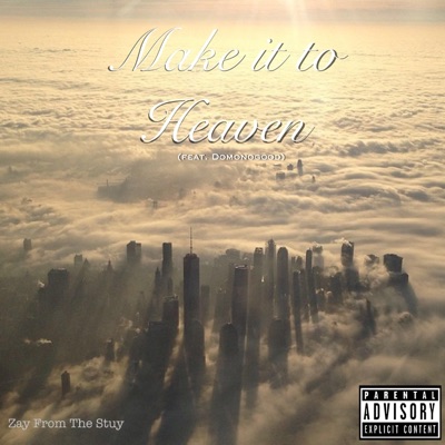 Make It to Heaven (feat. Domonogood) - Single