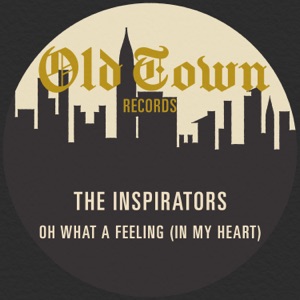 Oh What a Feeling (In My Heart) : The Old Town 45 - Single