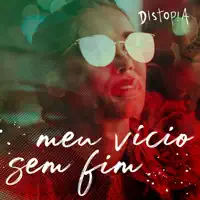 Meu Vício Sem Fim — Distopia