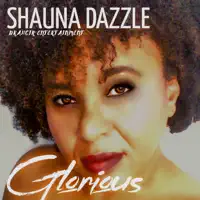 Glorious — Shauna Dazzle