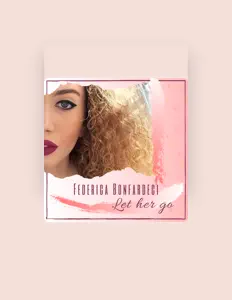 Federica Bonfardeci을(를) 듣고, 뮤직 비디오를 보고, 약력을 읽고, 투어 일정 등을 확인하세요!