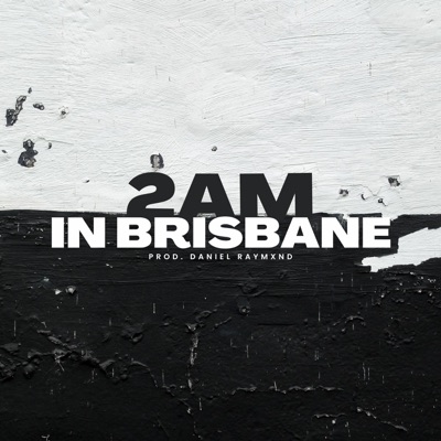 2AM in Brisbane - Single