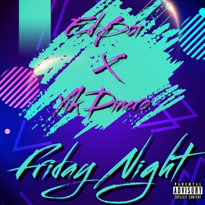 Friday Night (feat. Yik Dinero) - Single