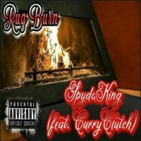 Rug Burn (feat. CurryClutch) - Single - Spyda King