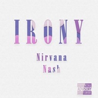 Irony - Single - Nirvana Nash