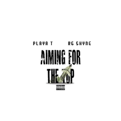 Aiming for the Top (feat. RG Shyne) - Single