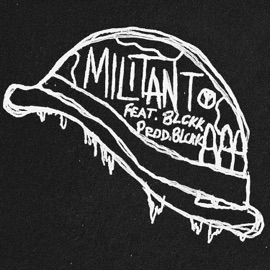Militant (feat. Blckk) Yung Flex