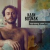 Kaan Boşnak - Bırakma Kendini