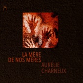 La mère de nos mères (with Marine Horbaczewski, Mélodie Moureau, Stephan Pougin, Amaïa Chauvier, Sinda Guessab, Gioia Kayaga, Kis Keya & Lise Oustric) artwork