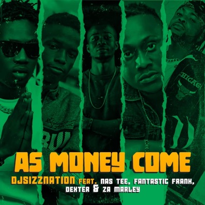 As Money Come (feat. Nastee, Fantastic Frank, Dexter & Za Marley) - Single