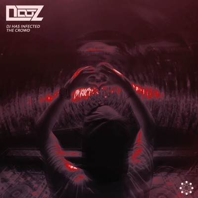 Dj Has Infected the Crowd - Single