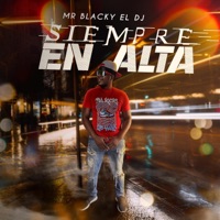 Siempre En Alta (Album) - Mr. Blacky el Dj