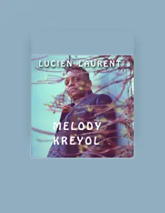 Lucien Laurent सुनें, म्यूज़िक वीडियो देखें, बायो पढ़ें, दौरे की तारीखें और बहुत कुछ देखें!