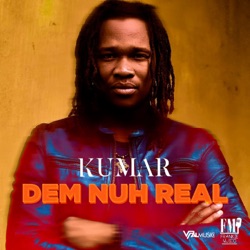 Kumar & Telmary feat. Javier Ruibal Jr. - Dem Nuh Real