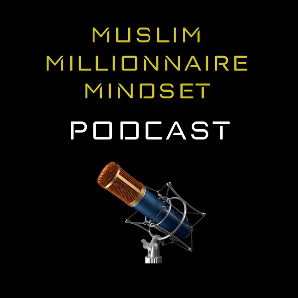 Muslim Millionnaire Mindset Muslim Millionnaire Mindset