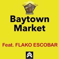 Baytown Market (feat. Flako Escobar) - Single - Slo281
