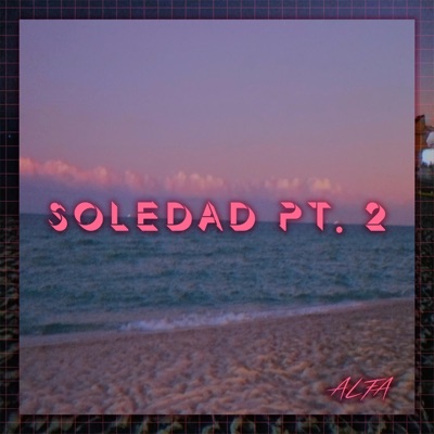 Soledad, Pt. 2 - Single