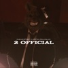 2 Official (feat. D. Horton & Dolla Black) - Single