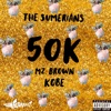 50 K (feat. Kobe & Mz. Brown) - Single