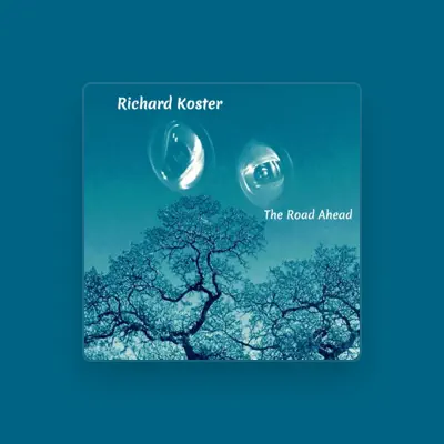 Listen to Richard Koster, watch music videos, read bio, see tour dates & more!