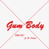 Gum Body (feat. Dr Prince) - Single