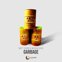 Garbage (Radio Edit) - Single - Mutt Croon & Mischa Dash