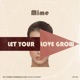 Let your love grow Single