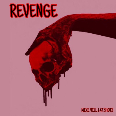 Revenge (feat. 47 Shots) - Single