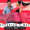 Espantar o Mal (feat. Brotha CJ) - Single