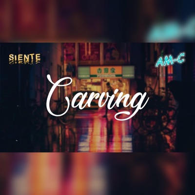 Carving (feat. AM-C) - Single