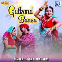 Gulkand Bansa - Single - Indra Prajapat & Neelam Mali
