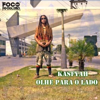 Olhe Para O Lado (feat. Kasfyah) - Single - Foco Do Problema