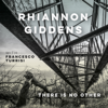 there is no Other (with Francesco Turrisi) - Rhiannon Giddens