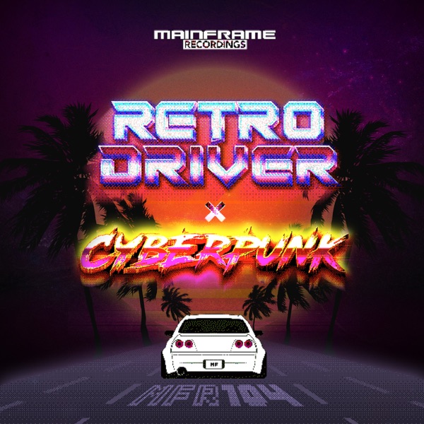 Retro Driver / Cyberpunk - Single