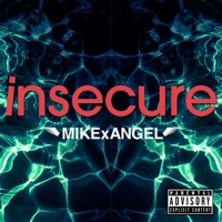 Insecure - Single - MIKExANGEL