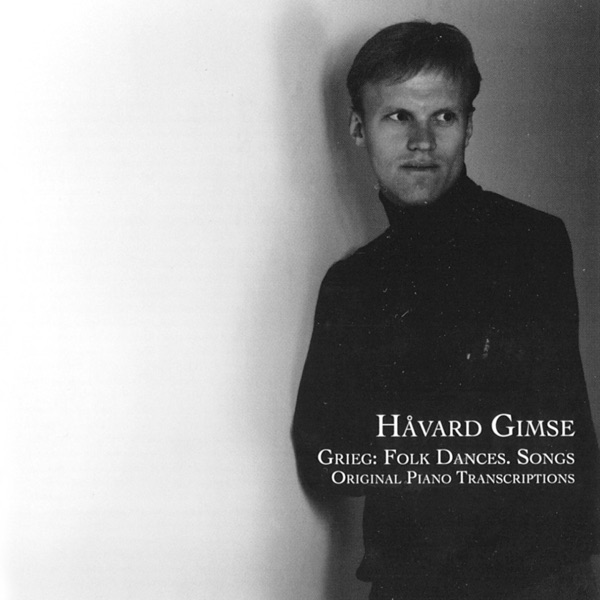 Grieg: Folk Dances, Songs & Original Piano Transcriptions