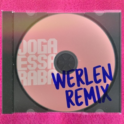 Joga Essa Raba (Werlen Remix) - Single