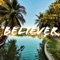 Believer (feat. Matoma) - LUDVIC lyrics